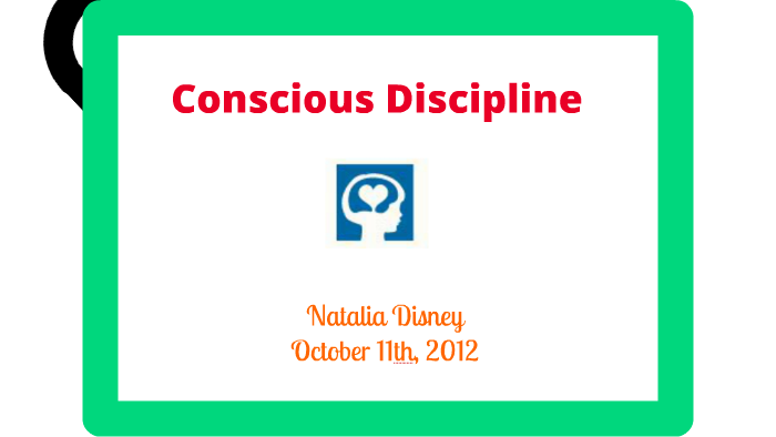 Conscious Discipline by Natalia T on Prezi