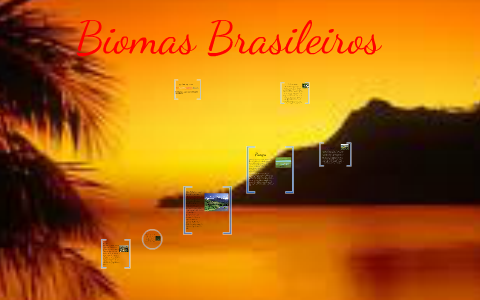 Biomas Brasileiros by Rafaela Fortes on Prezi