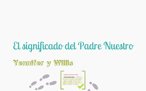 Significado del padre nuestro by Yennifer Villanes on Prezi Next