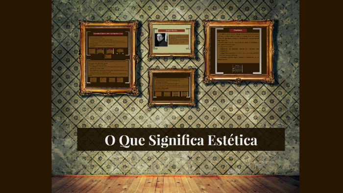 O que Significa Estética by Williane Pontes on Prezi