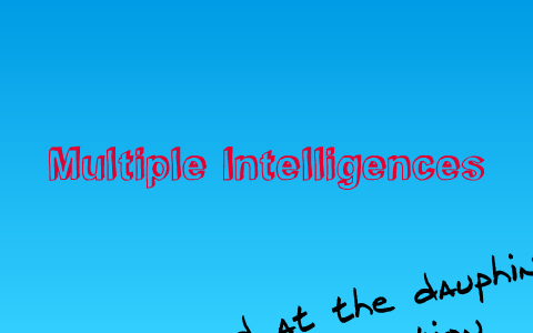 Multiple Intelligences by Hannah Lewis on Prezi