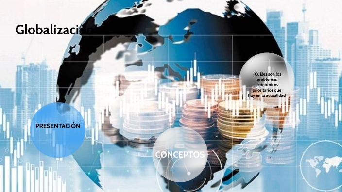 Economia y Globalización by Abraham Villalobos Menchaca on Prezi