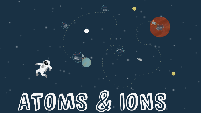 ATOMS & IONS by Tara Bui on Prezi