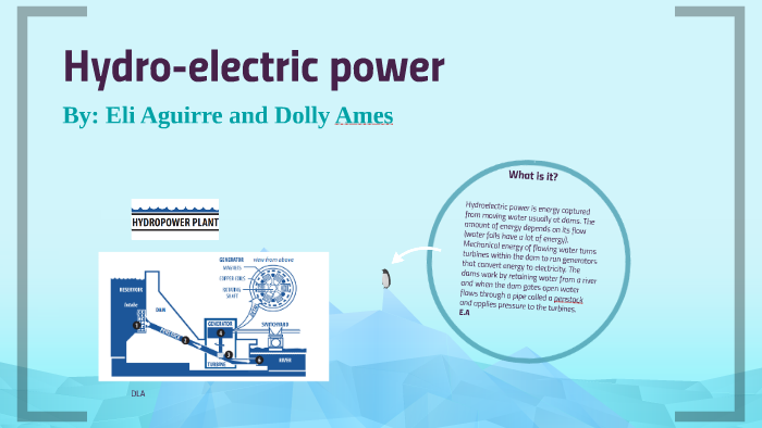 Hydro-electric power by Elizabeth Aguirre on Prezi