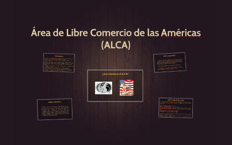 Área de Libre Comercio de las Américas (ALCA) by Dxmixn Salcedo on Prezi