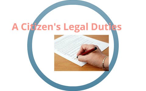 A Citizen's Legal Duties by Amber Govey on Prezi Next