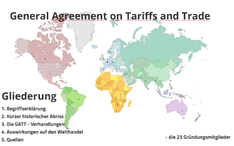 General Agreement of Tariffs and Trade by martin göötz