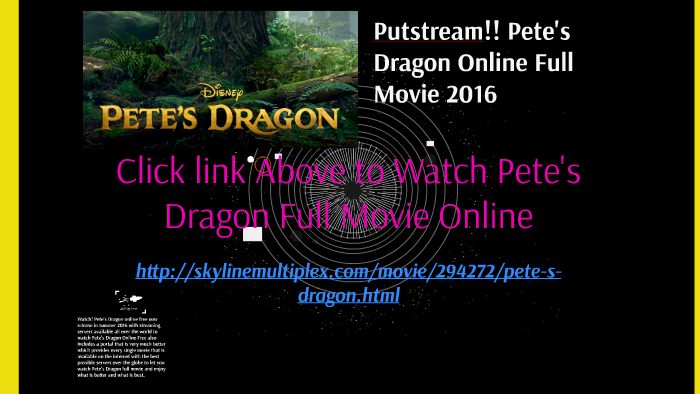 Putstream Pete S Dragon Online Full Movie 2016 By Jurusbayangan Mantan