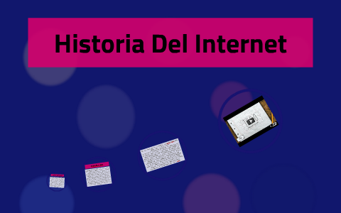 Historia del internet by Daniela Pérez Cardozo on Prezi