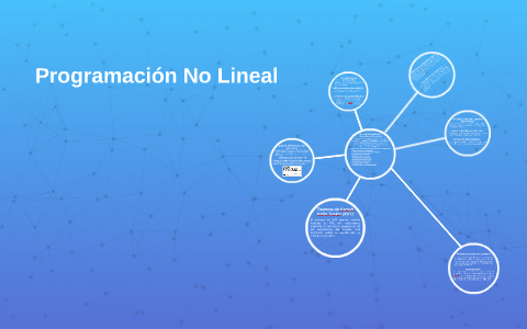 Programacion No Lineal by miguel tu mama on Prezi