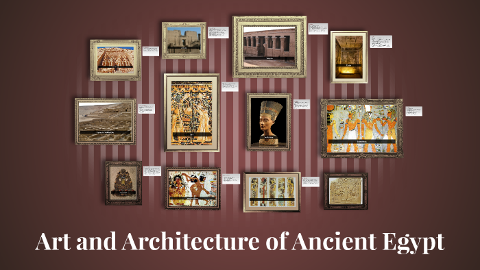 Art and Architecture of Ancient Egypt by michelle r on Prezi