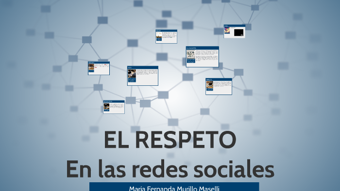 EL RESPETO by maria murillo on Prezi