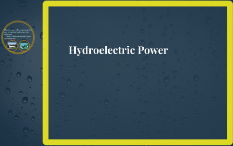 Hydroelectric Power by Marcie Chock on Prezi