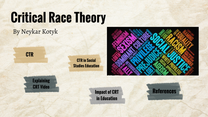 Critical Race Theory by Neykar Kotyk on Prezi