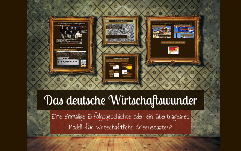 Das Deutsche Wirtschaftswunder By B Stie On Prezi