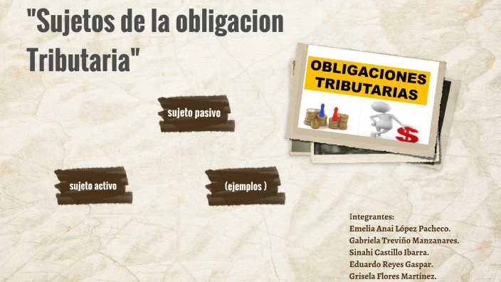 Sujetos De La Obligación -tributaria By Gricela Flores On Prezi