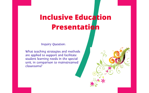 Inclusive Education Presentation by Lesley Fraser on Prezi