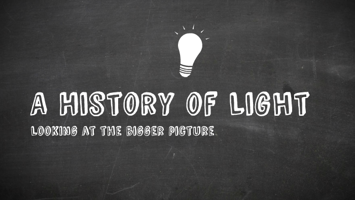 A History of Light by Kyle Wiersbe on Prezi