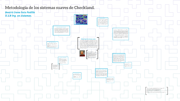 Metodologia de los sistemas suaves de Checkland. by Mi Pc La Paz on Prezi