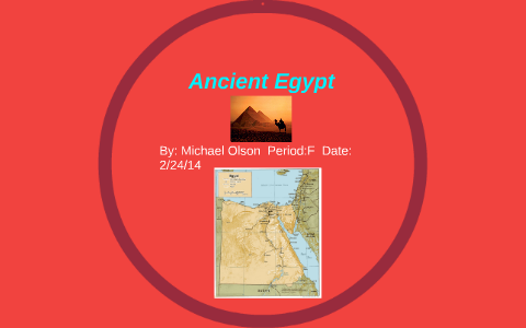 Ancient Egypt by Michael O on Prezi