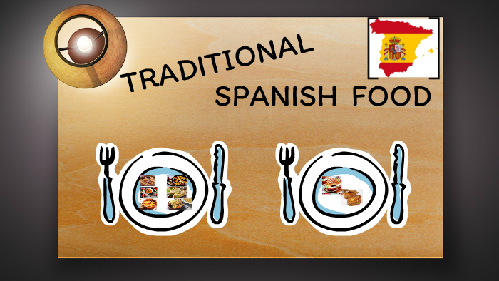 TRADITIONAL SPANISH FOOD by on Prezi