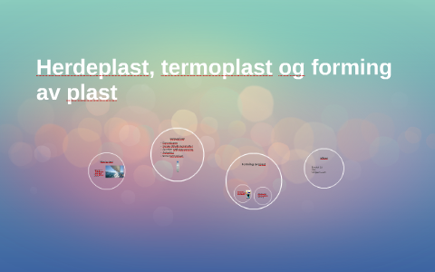herdeplast-termoplast-og-forming-av-plast-by-jenny-natvik-on-prezi
