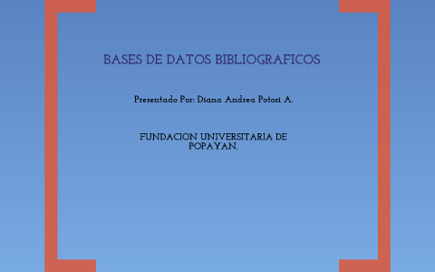 Bases De Datos Bibliograficos by Olga Marcela Potosi Astudillo on Prezi