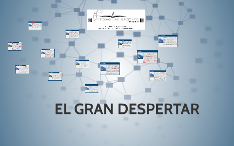 EL GRAN DESPERTAR by Anani Espezua on Prezi