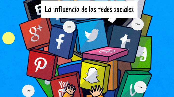 Las Redes Sociales by camila gutierrez on Prezi
