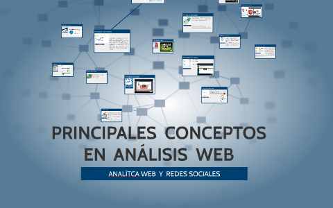 PRINCIPALES CONCEPTOS EN ANÁLISIS WEB by Edgar González on Prezi