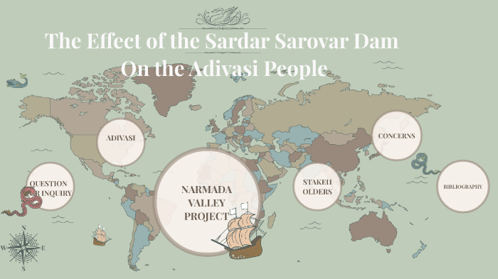 the effect of the sardar sarovar dam on the adivasi people by rebecca berlind sardar sarovar dam on the adivasi