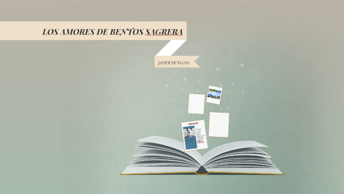LOS AMORES DE BENTOS SAGRERA by Dayanira Ramos on Prezi