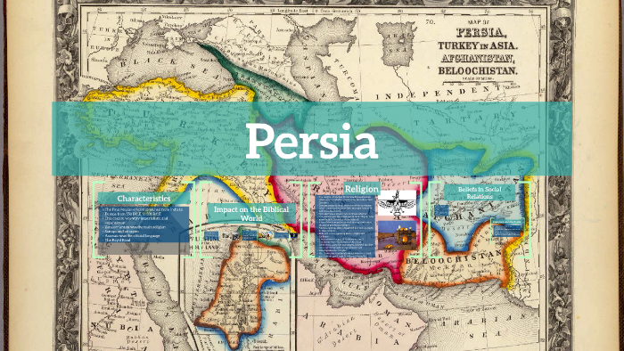 Persia Presentation By Ginh Wong On Prezi