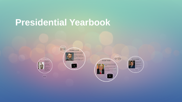 Presidential Yearbook by camara green on Prezi
