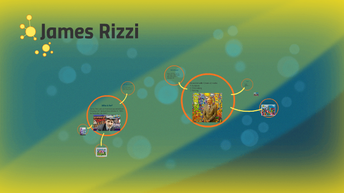 James Rizor James Rizzi by Daniel Sorrow on Prezi