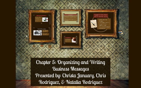 Chapter 5: Organizing and Writing Business Messages by business ...