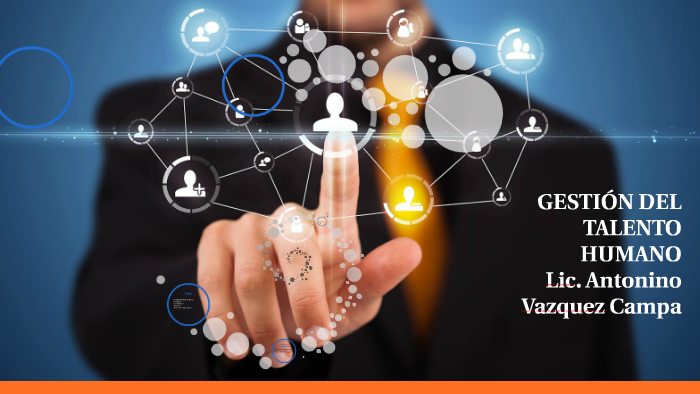 GESTIÓN DEL TALENTO HUMANO by on Prezi