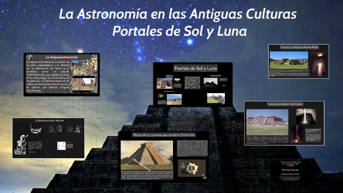 La Astronomía en las Antiguas Culturas by Heriberto Martinez on Prezi