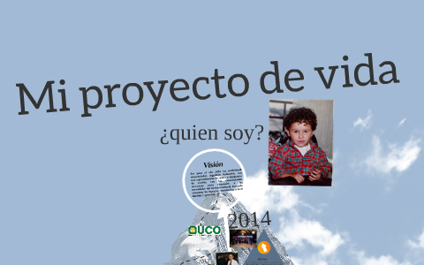 Mi proyecto de vida by santiago sanchez on Prezi