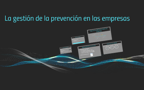 La Gestión De La Prevención En Las Empresas By Victor Pastor On Prezi