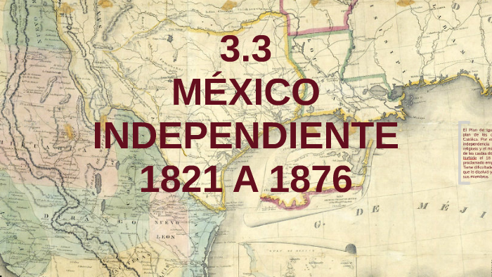 MÉxico Independiente 1821 A 1876 By Tomas Rodriguez García On Prezi 3254