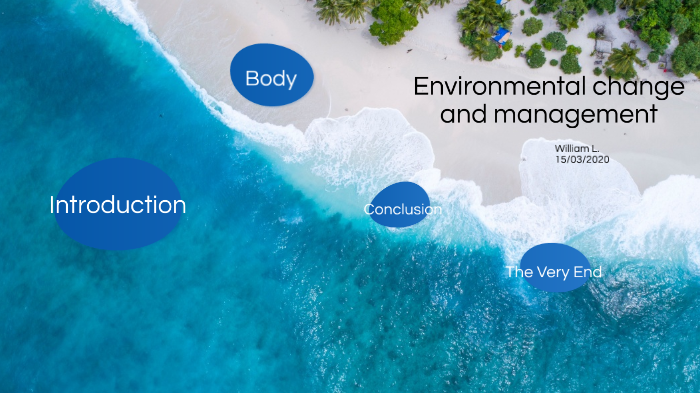 Environmental change and management by William Lee on Prezi