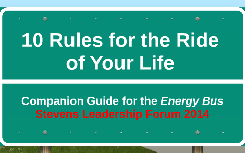 10 Rules For The Ride Of Your Life By Kate Robinson On Prezi