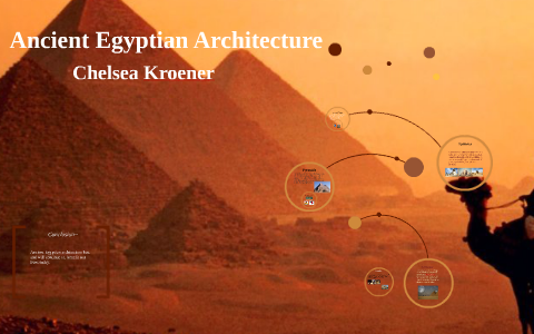 Ancient Egyptian Architecture by Chelsea Kroener on Prezi