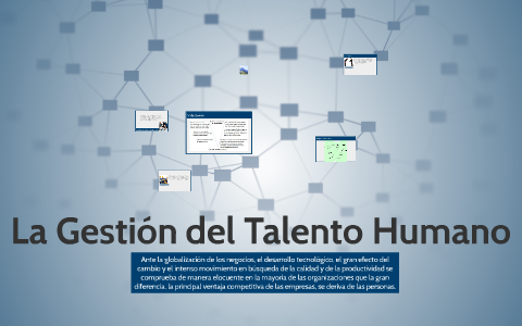 La Gestión del Talento Humano by gustavo de loera alcántar on Prezi