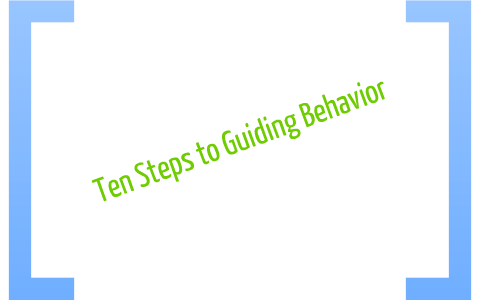 Ten Steps to Guiding Behavior by Jose Rojas