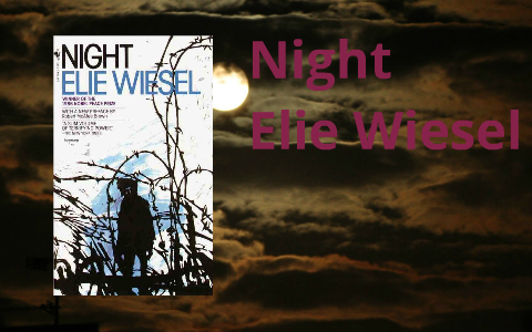 Dramatic Change In Night By Elie Wiesel