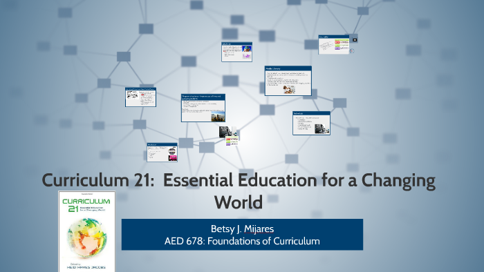 Curriculum 21: Essential Education for a Changing World by Betsy ...