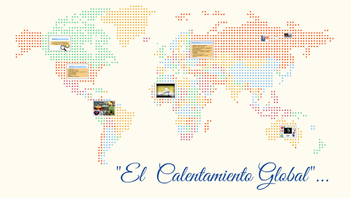 El Calentamiento Global by GABRIELA SIERRA ALVARADO on Prezi