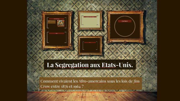 La Ségrégation Aux Etats Unis By Laura Le Grain On Prezi